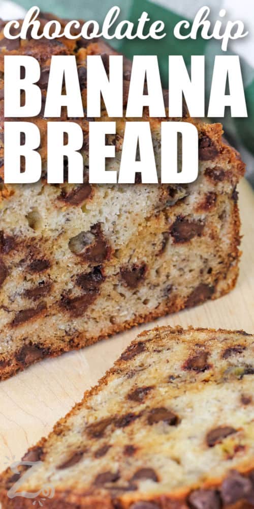 close up of Chocolate Chip Banana Bread with a title