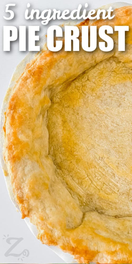 5 ingredient Easy Pie Crust with writing