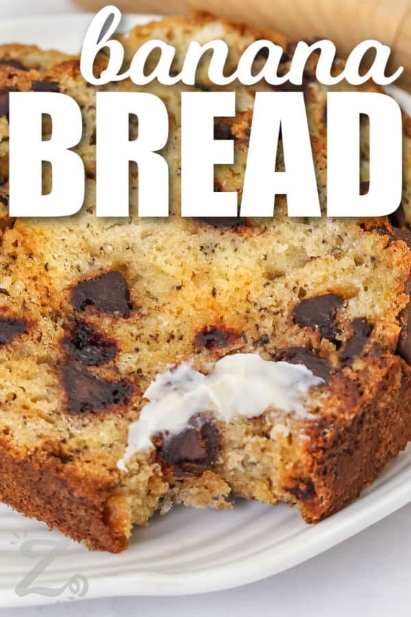 slice of Chocolate Chip Banana Bread with butter and a title