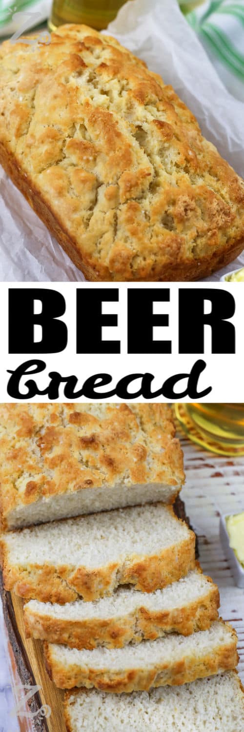 Beer Bread Recipe and bottom photo cut into slices with a title