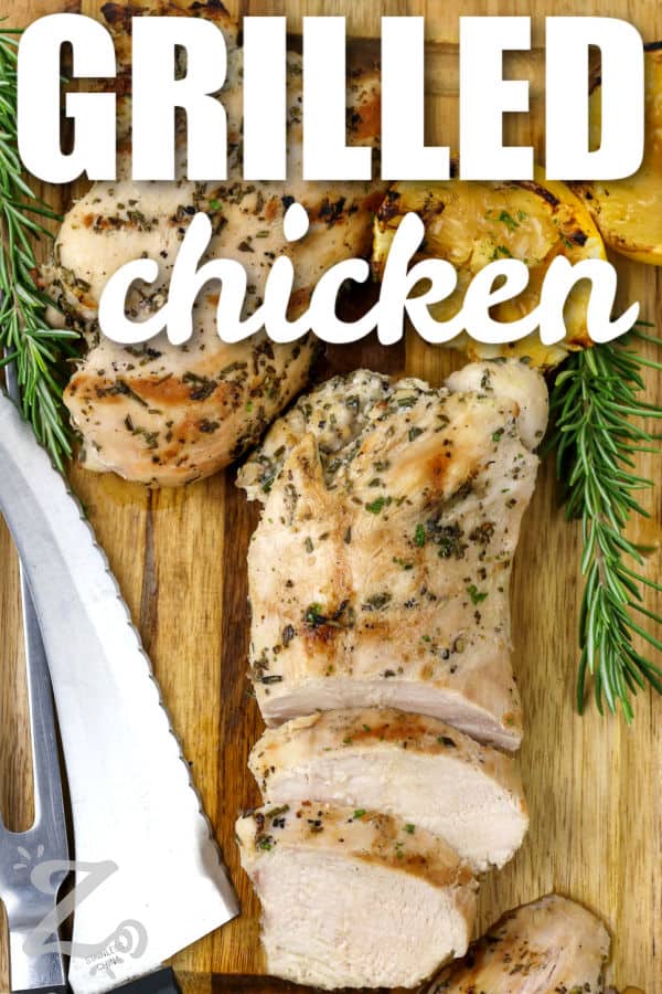 Grilled Chicken cut into slices with a title
