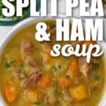 close up of Instant Pot Split Pea Soup with Ham with a title