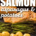easy to make Sheet Pan Salmon with Asparagus and Roasted Potatoes with writing