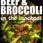 easy to make Slow Cooker Beef and Broccoli with writing