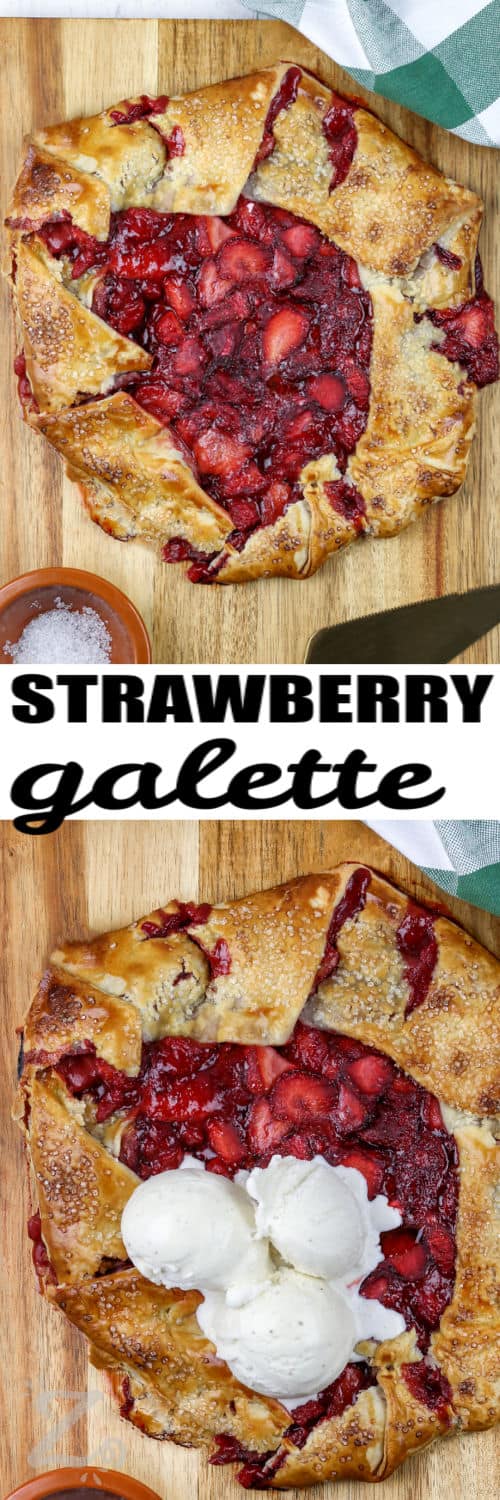 Strawberry Galette on a wooden board and bottom photo with ice cream with a title