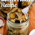 bread and butter pickles recipe in a mason jar with some on a fork with writing