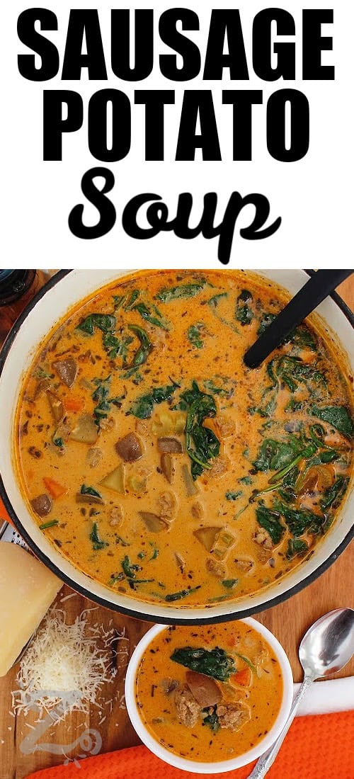 When you want comfort food without a lot of fuss, this Sausage Potato Soup is a great choice. Everything cooks in one pot, creating a rich and creamy broth filled with sausage, potatoes, vegetables, herbs, and spinach. This easy and hearty soup is perfect for busy evenings so why not add it to your weeklymeal plan? #ourzestylife sausage potato soup in a pot with a bowl of soup and freshly shredded parmesan on the side, with a title.